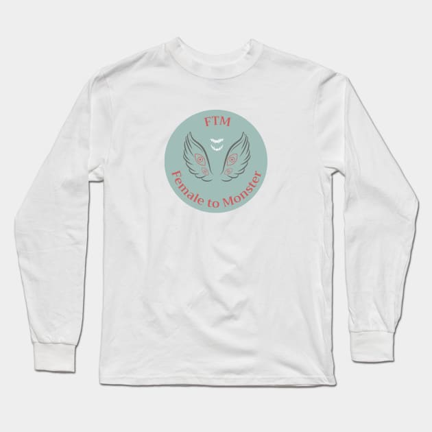 FTM - Female To Monster Long Sleeve T-Shirt by MysteriesBooks